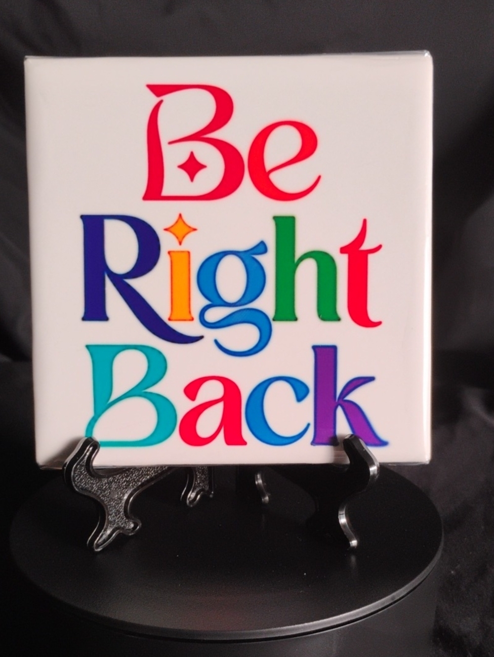 Be Right Back Colorful Typography Wall Tile - White